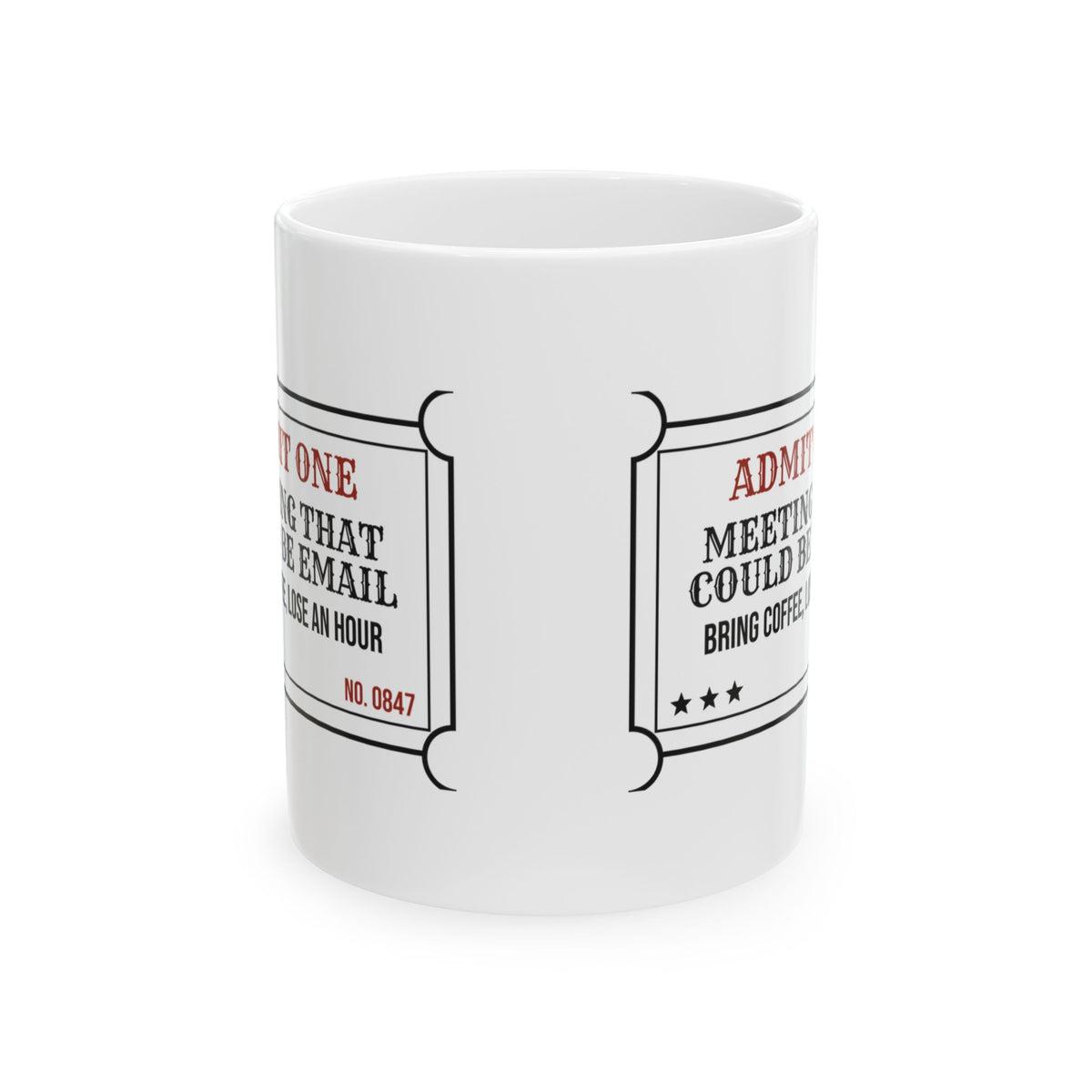 Pointless Meeting Coffee Mug Admit One Ticket