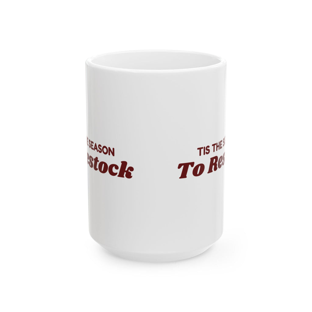 Funny Retail Christmas Coffee Mug Tis The Season To Restock