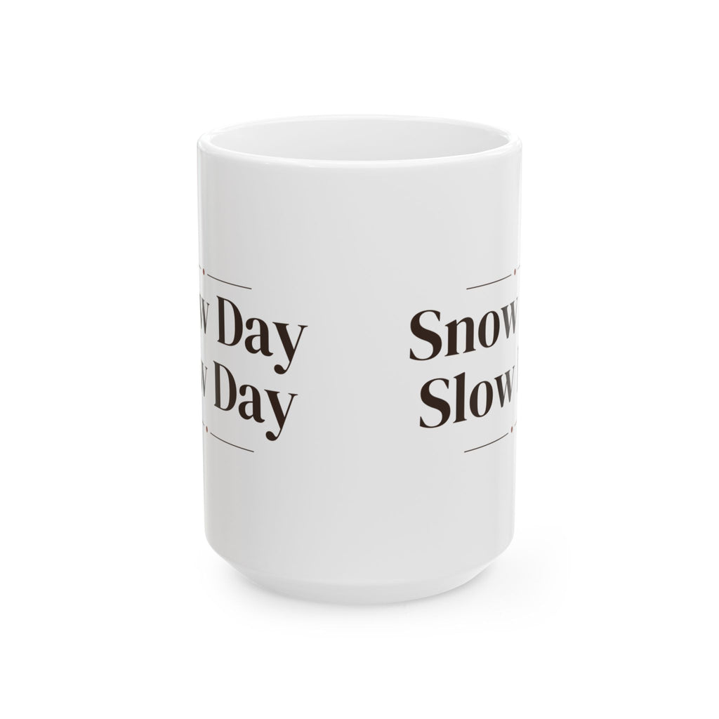 Cozy Christmas Coffee Mug Snow Day Slow Day Winter Mug