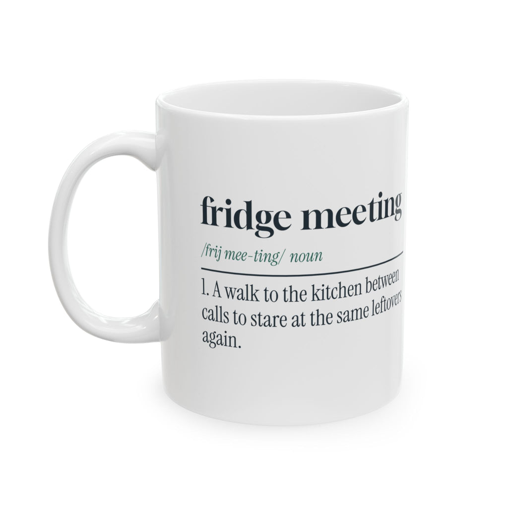 Funny Work From Home Coffee Mug Fridge Meeting Definition