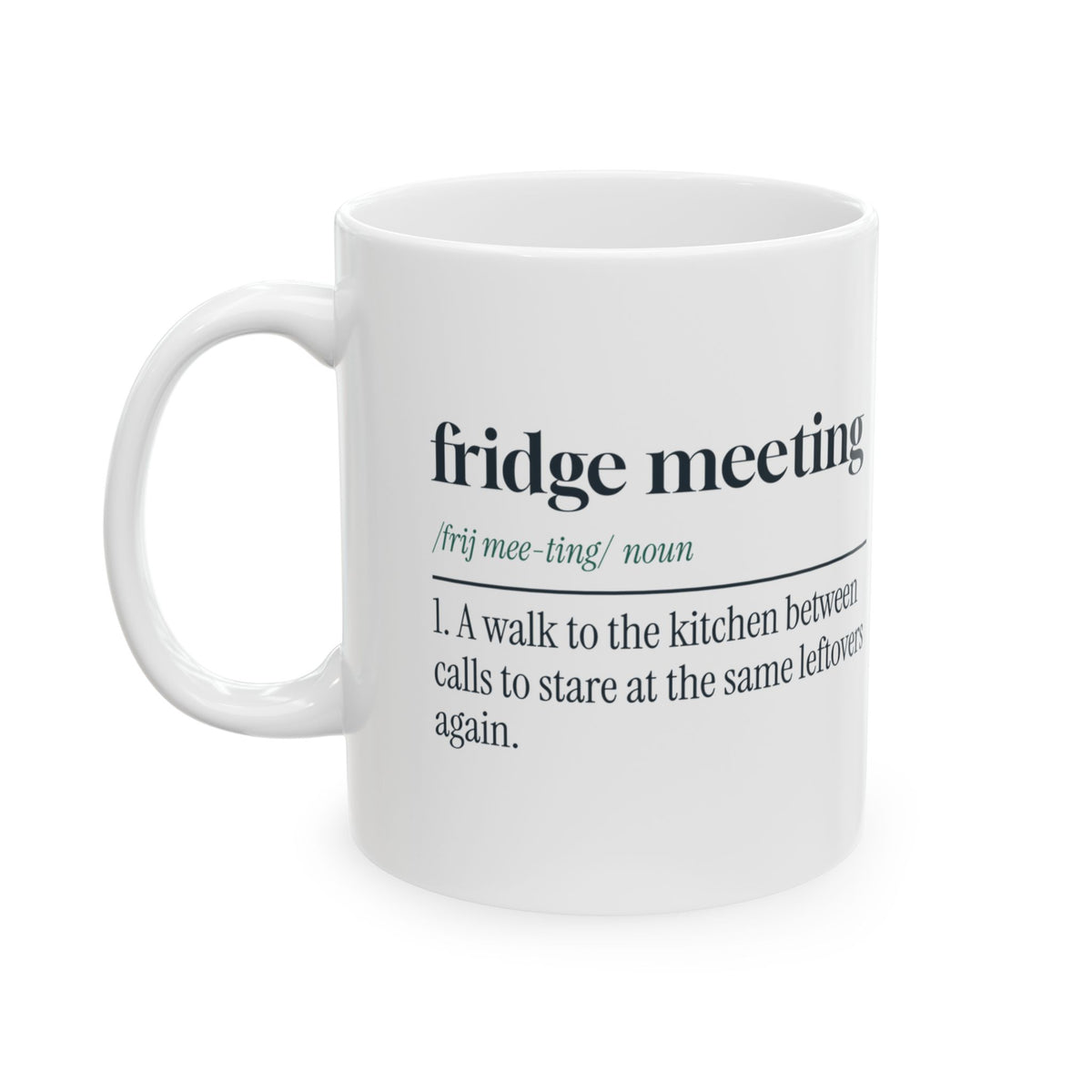 Funny Work From Home Coffee Mug Fridge Meeting Definition