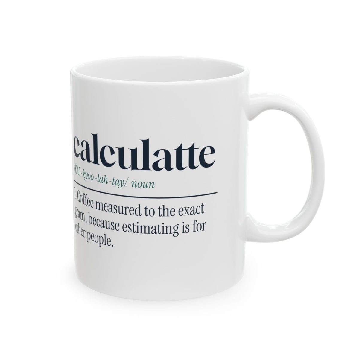 Funny Math Coffee Mug Calculatte Measured To The Gram For Math Lovers