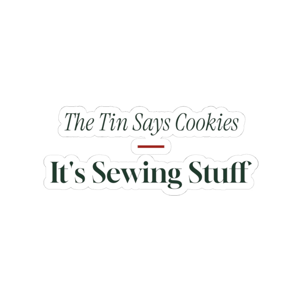 Funny Christmas Baking Sticker The Tin Says Cookies Sewing Stuff
