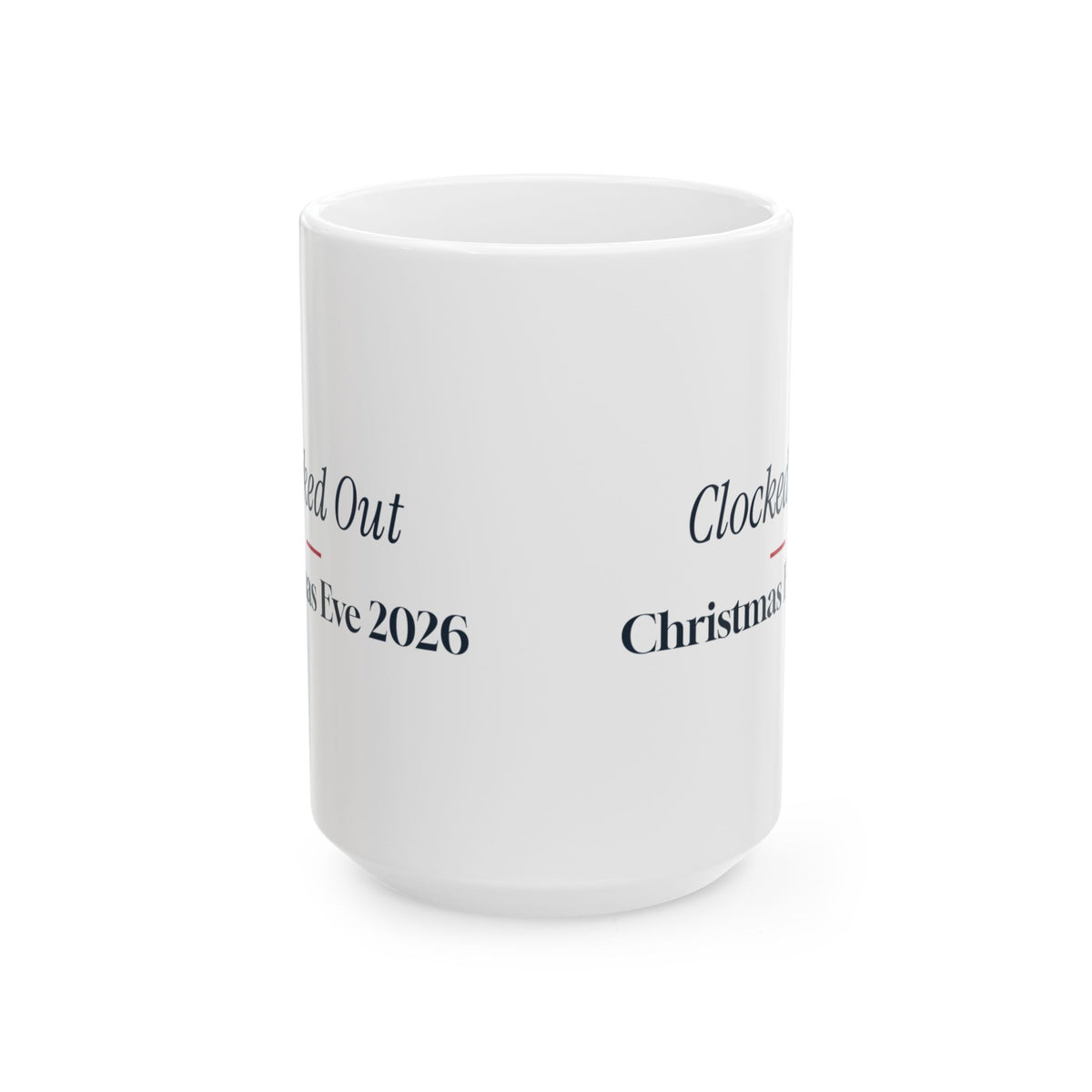 Funny Christmas Retail Coffee Mug Clocked Out Christmas Eve 2026
