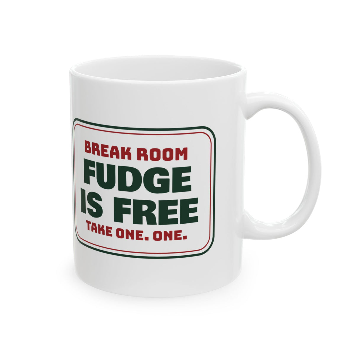 Funny Christmas Office Coffee Mug Fudge Is Free Take One Break Room