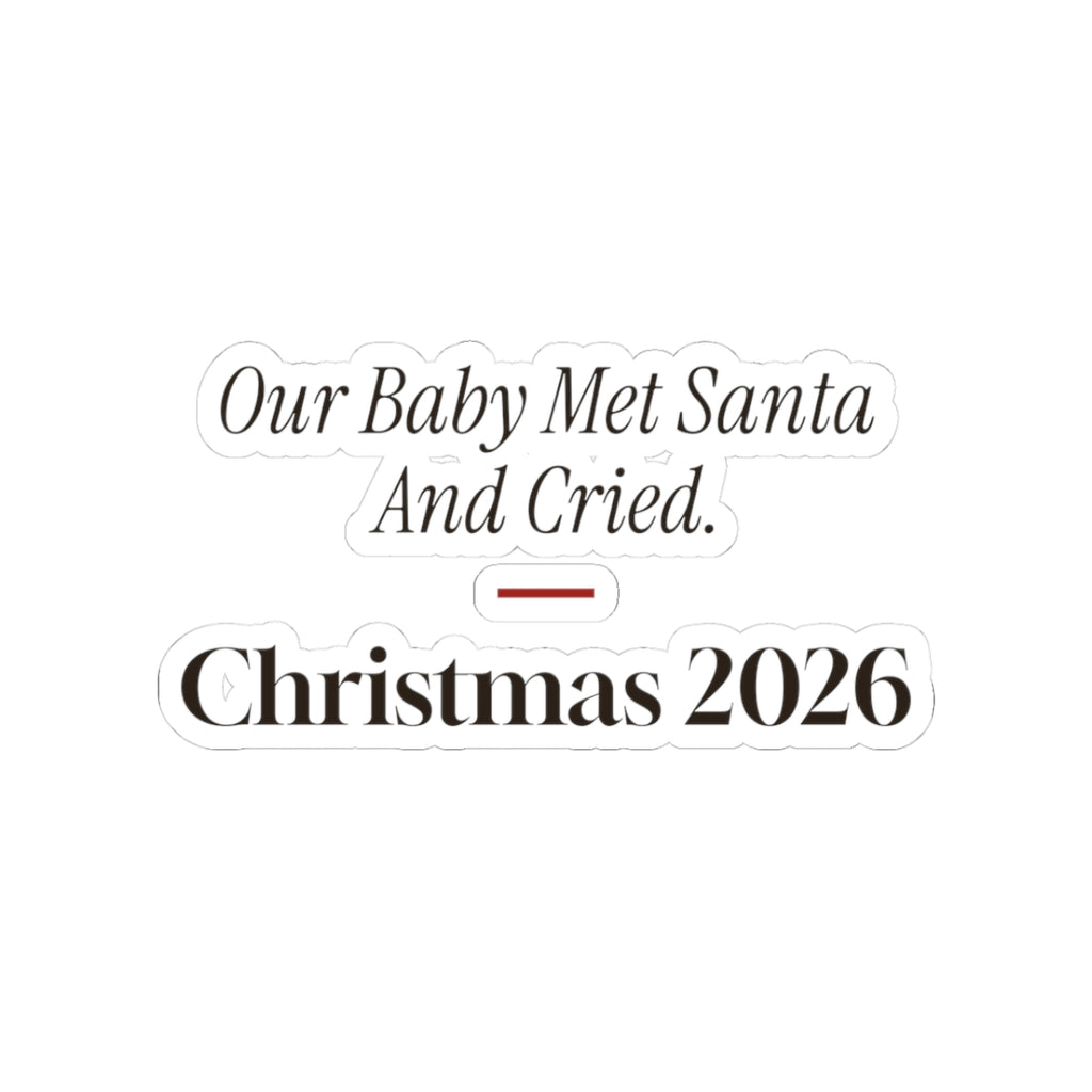 Funny Baby First Christmas Sticker Our Baby Met Santa And Cried