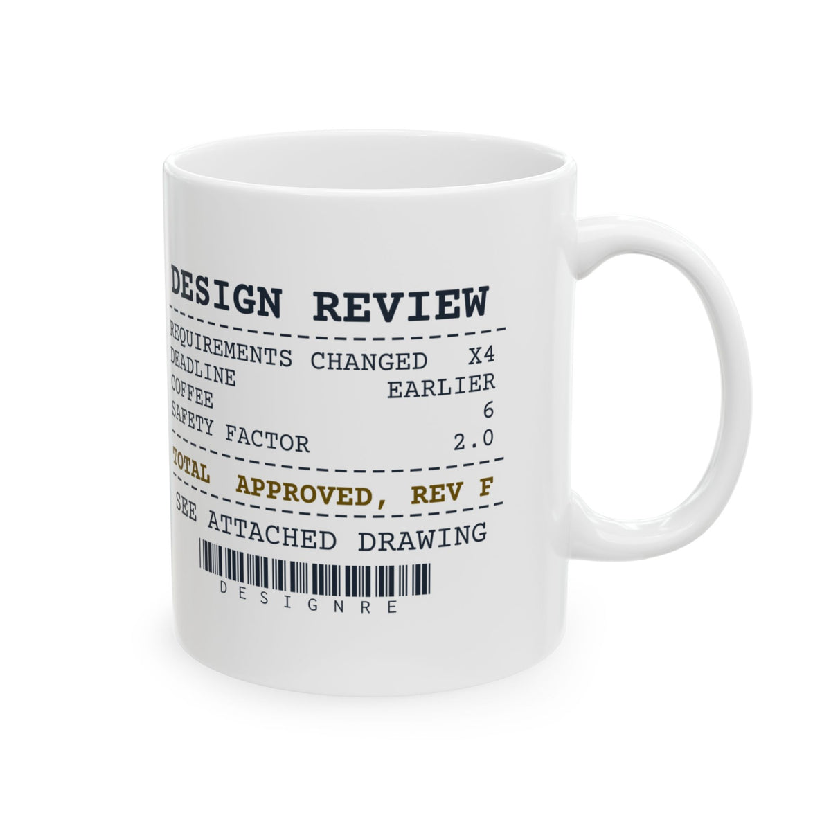 Funny Engineer Coffee Mug Requirements Changed 4 Approved At Rev F