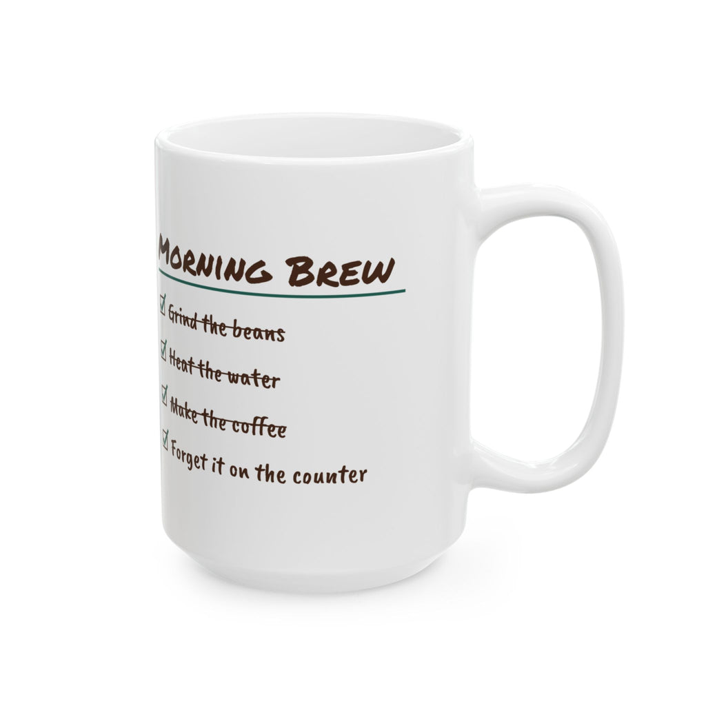 Funny Coffee Lover Coffee Mug Morning Brew Checklist Forgot It On The