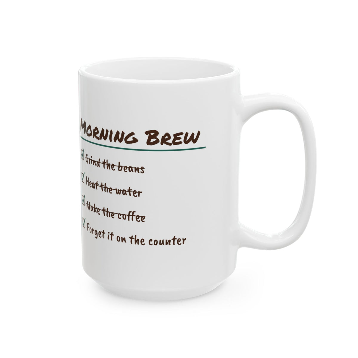 Funny Coffee Lover Coffee Mug Morning Brew Checklist Forgot It On The