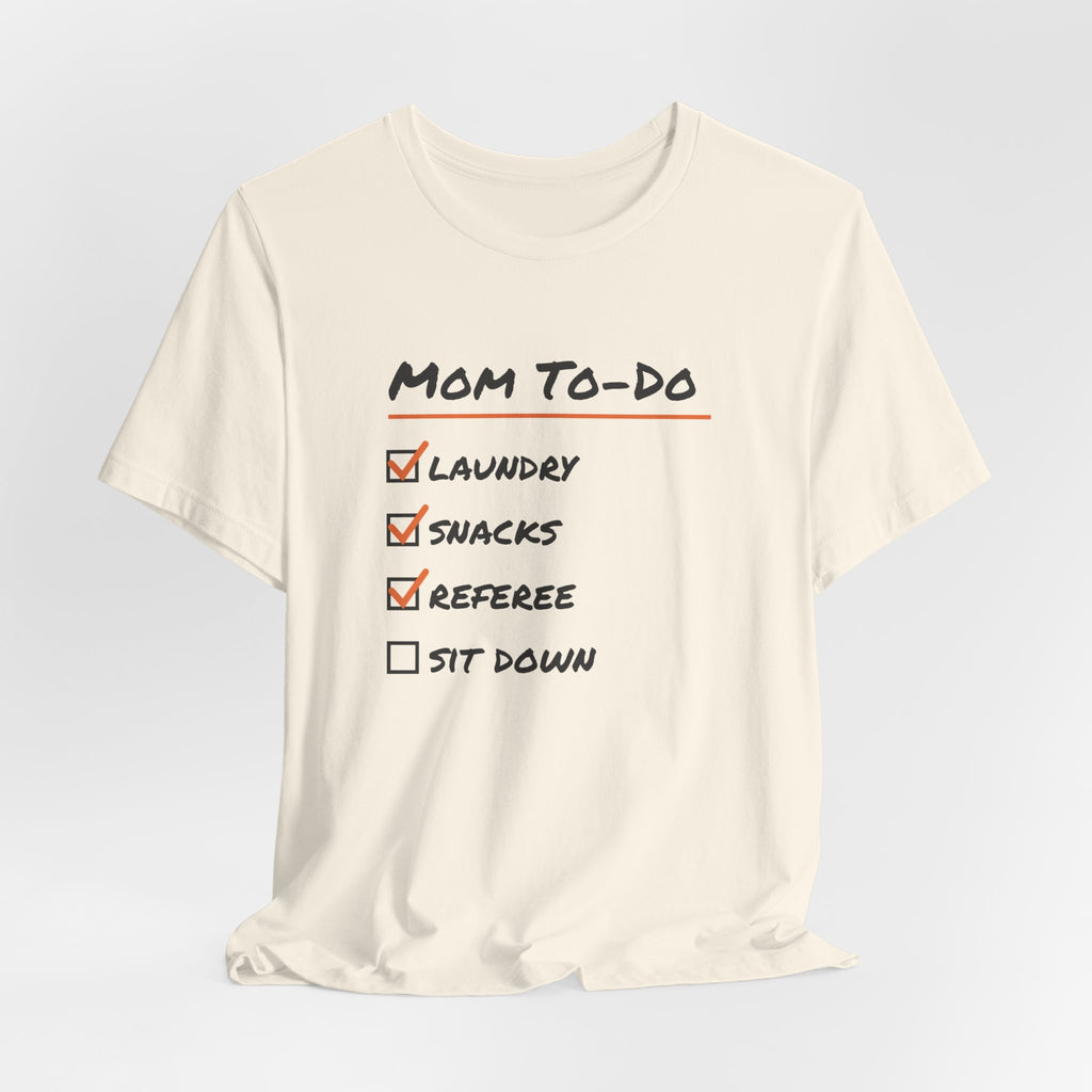 Funny Mom Shirt Mom To Do List Referee