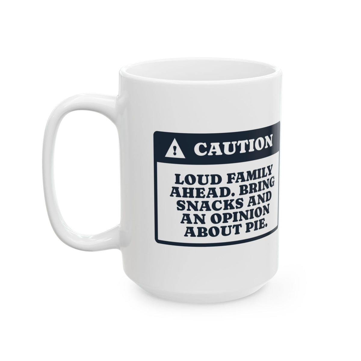 Funny Christmas Coffee Mug Caution Loud Family Ahead Bring Snacks