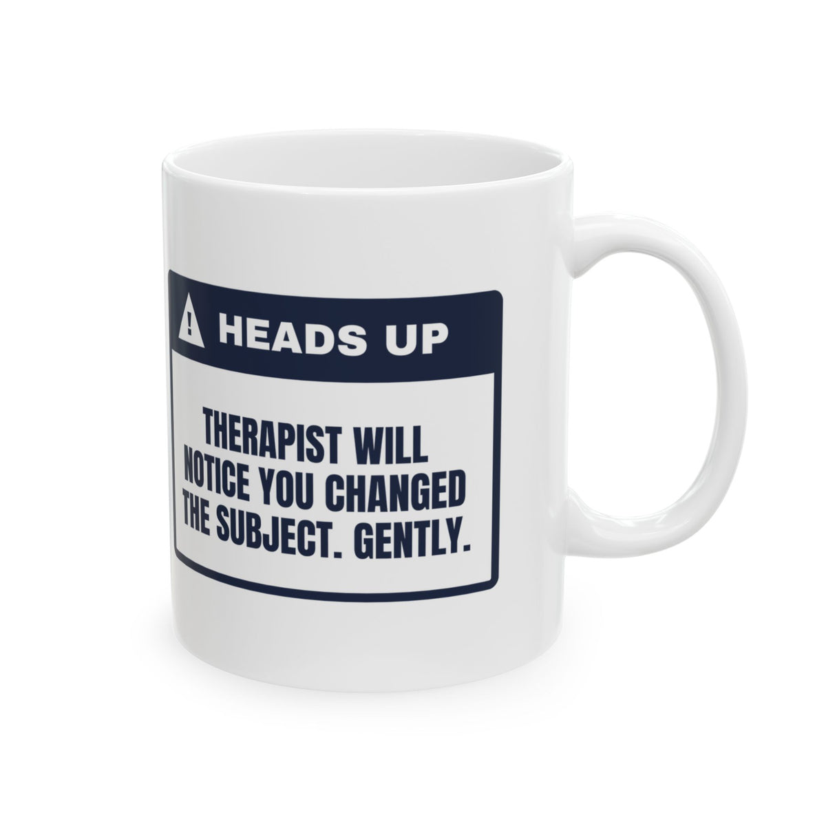 Funny Therapist Coffee Mug Noticed You Changed The Subject