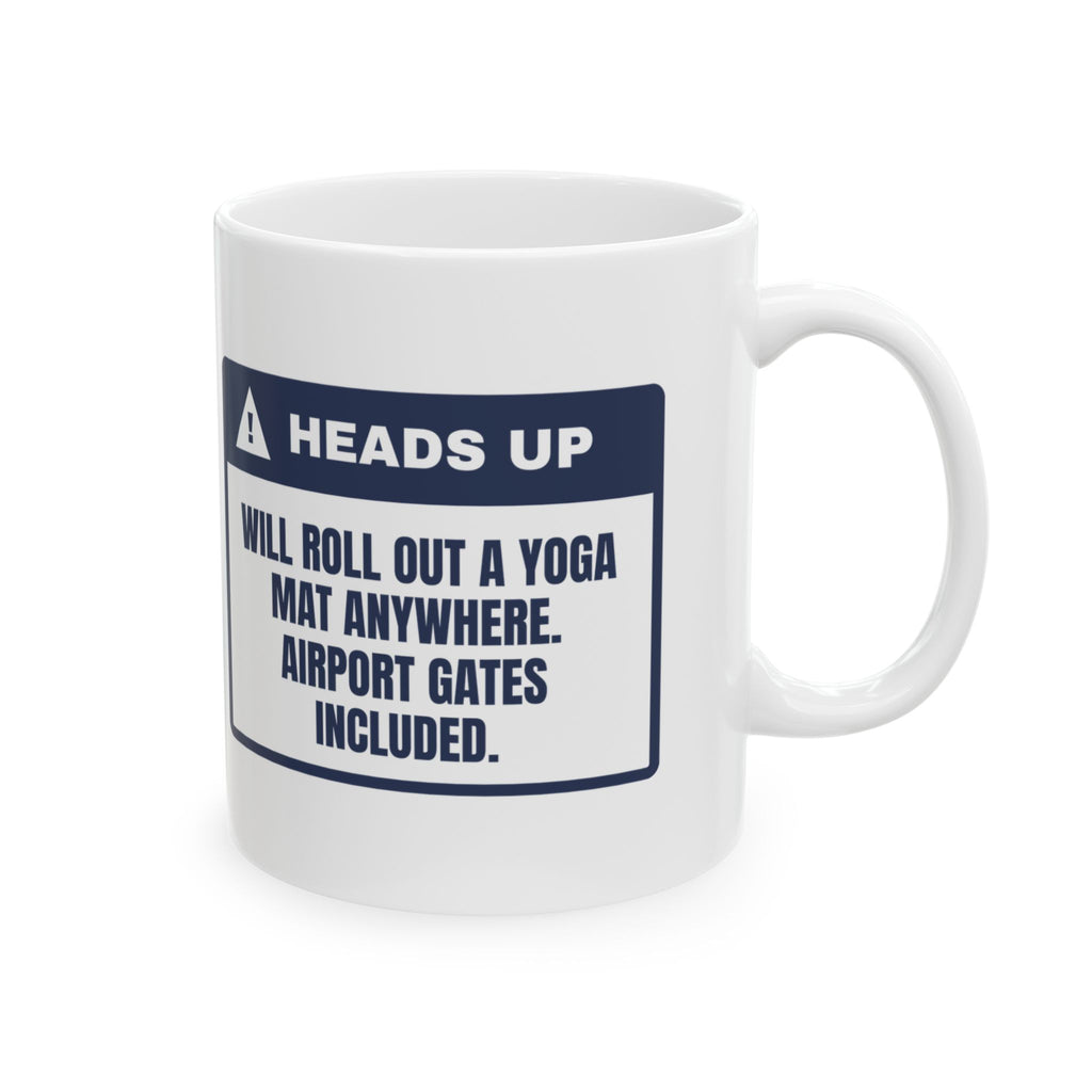 Funny Yoga Coffee Mug Will Roll Out A Mat Anywhere Warning Label