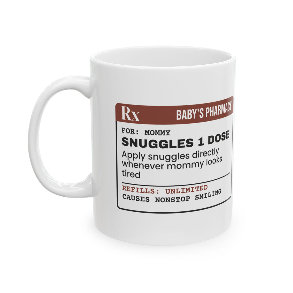 New Mom Coffee Mug Prescription For Mommy Dose Snuggles