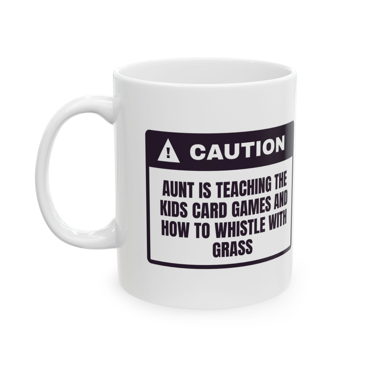 Funny Aunt Coffee Mug Caution Aunt Teaching Grass Whistles For Aunts