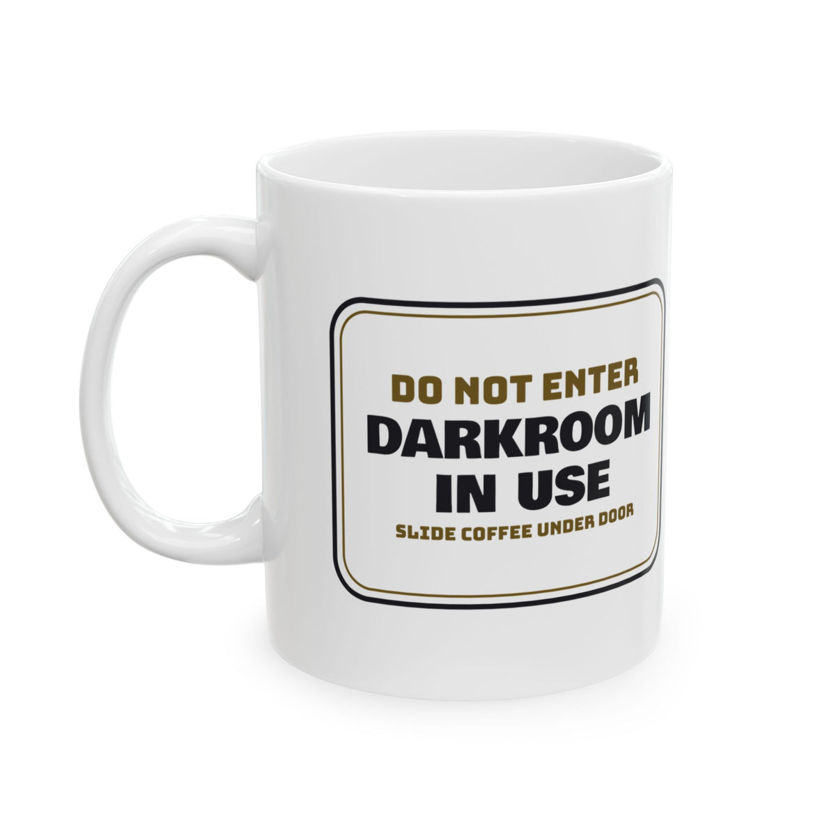 Funny Photography Coffee Mug Darkroom In Use Door Sign