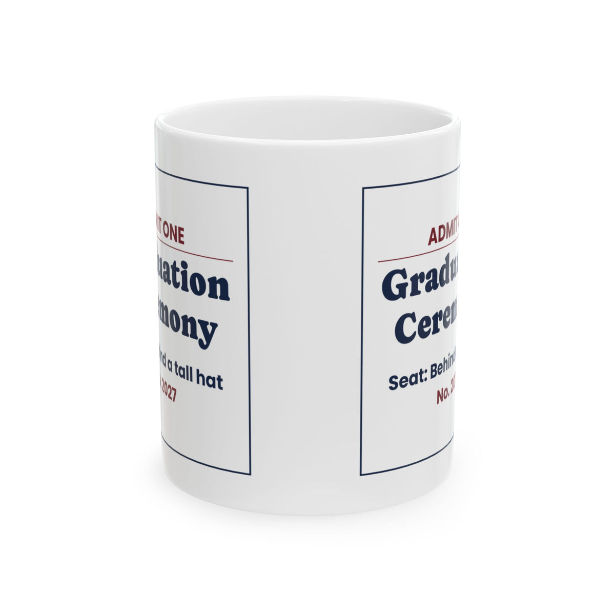 Funny Graduation Ceremony Ticket Coffee Mug For Class Of 2027