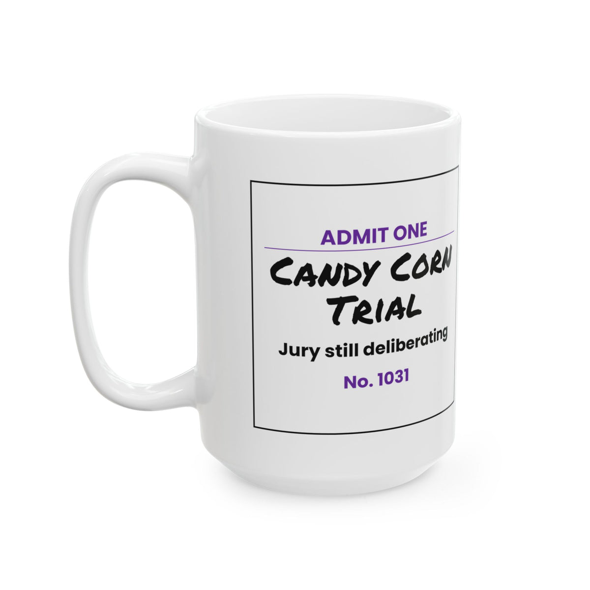 Funny Halloween Coffee Mug Candy Corn Trial Ticket For Haters