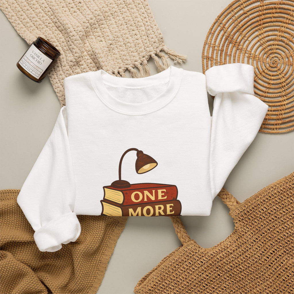 One More Chapter Funny Book Lover Reading Sweatshirt