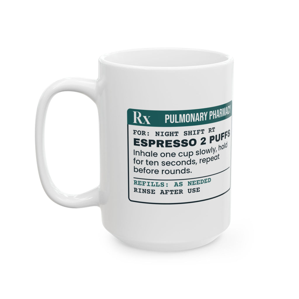 Funny Respiratory Therapist Coffee Mug Espresso 2 Puffs Hold Ten Seconds