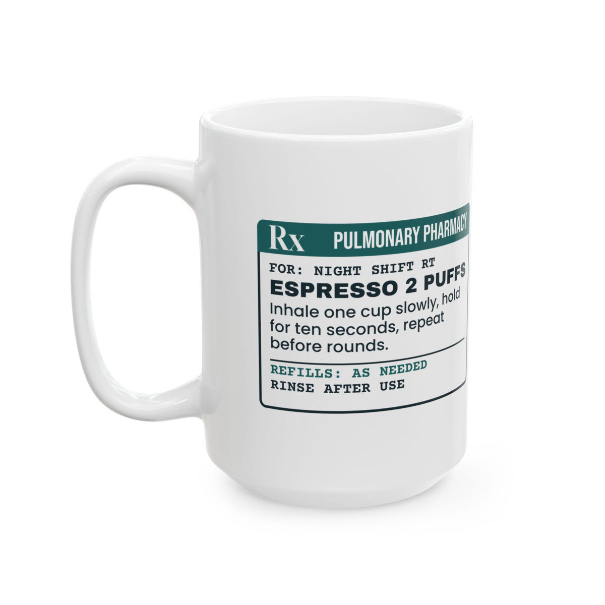Funny Respiratory Therapist Coffee Mug Espresso 2 Puffs Hold Ten Seconds