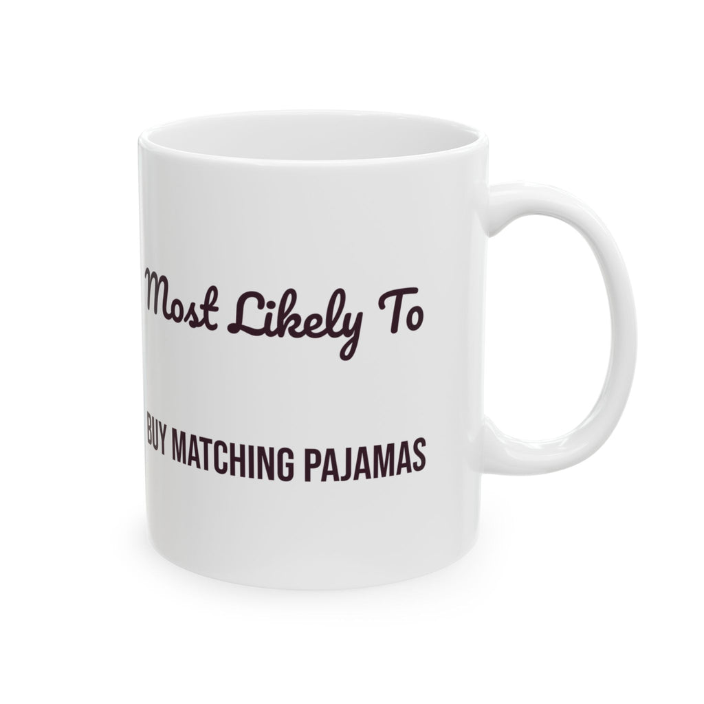 Funny Christmas Couples Coffee Mug Most Likely To Buy Matching Pajamas