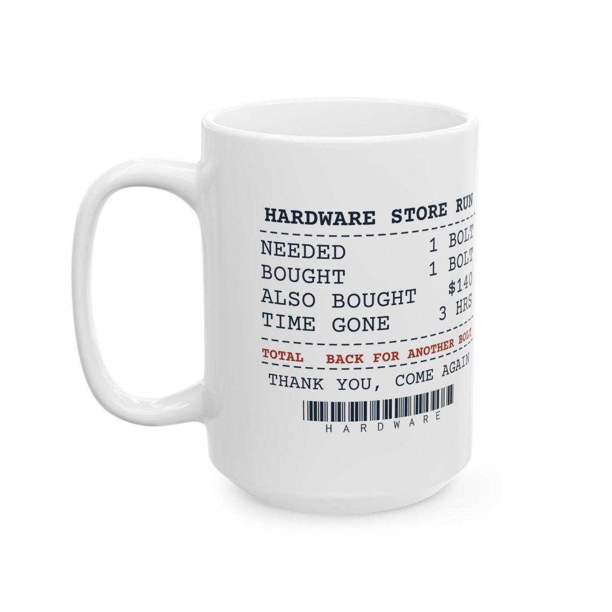 Funny Husband Coffee Mug Hardware Store Run Receipt For Husbands
