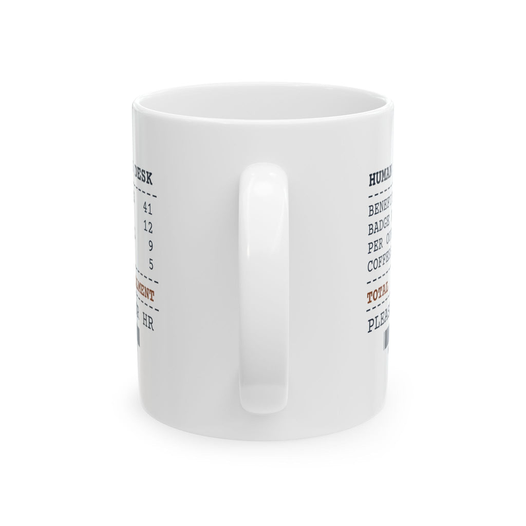 Funny Office Coffee Mug Per Our Last Email HR Receipt