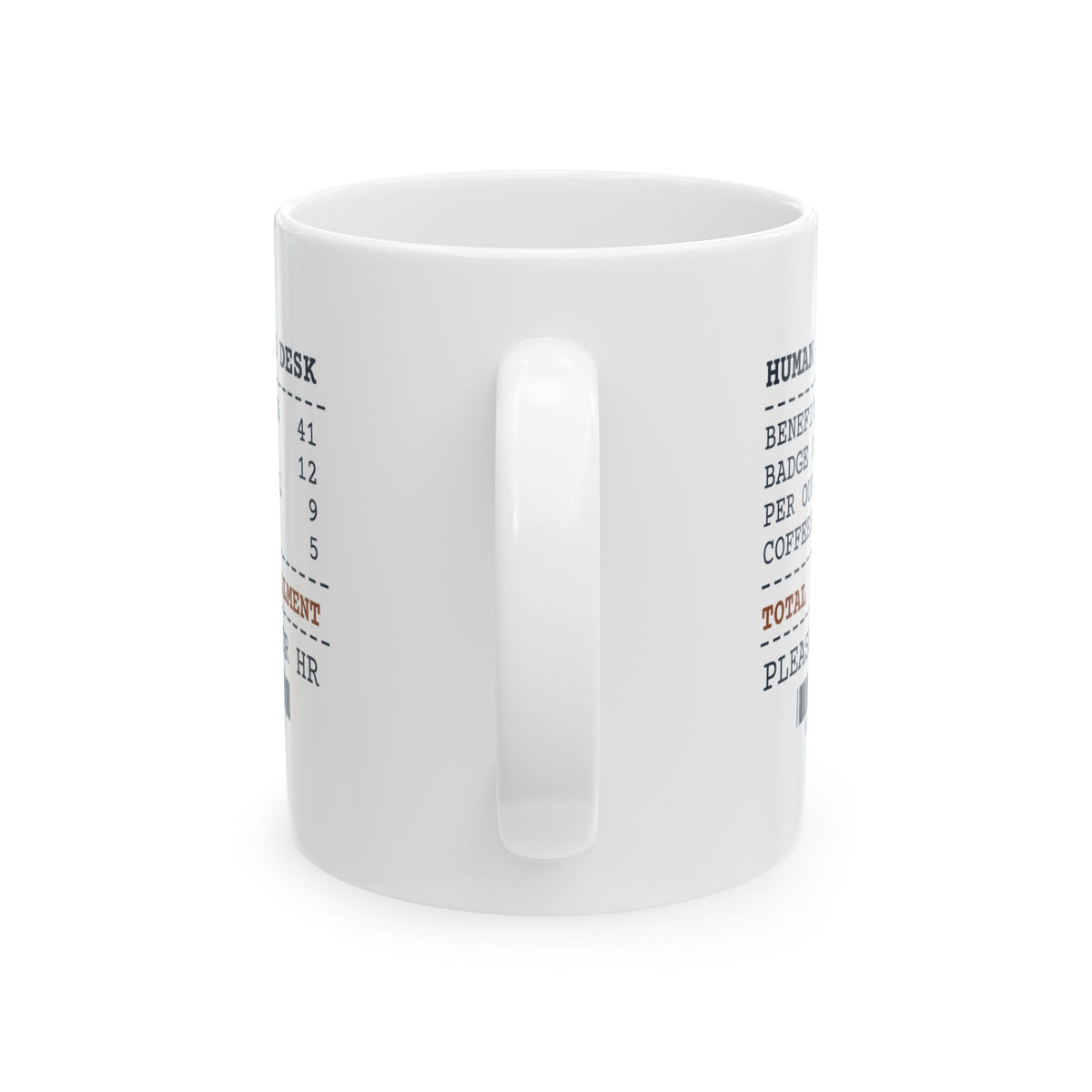 Funny Office Coffee Mug Per Our Last Email HR Receipt