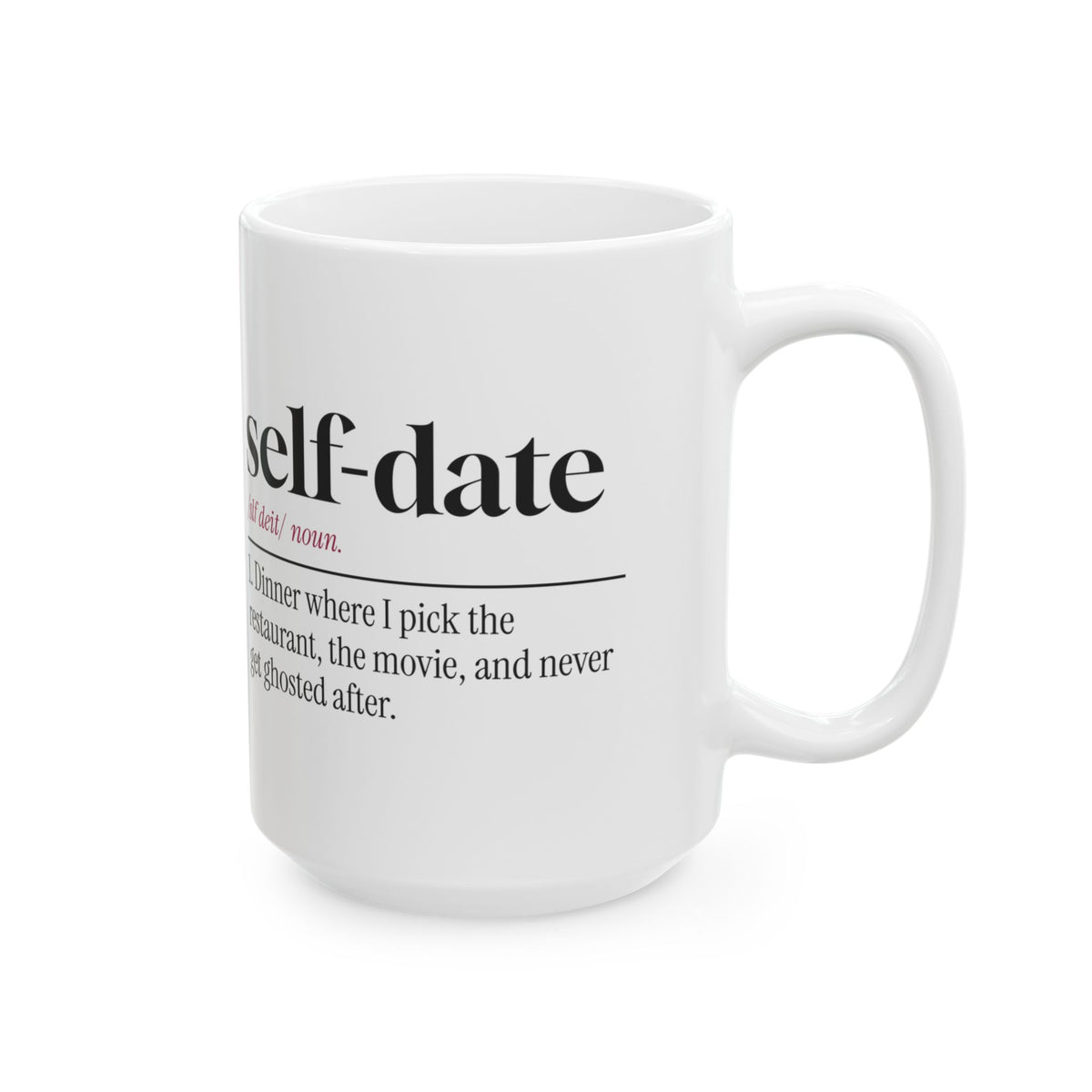 Funny Single Coffee Mug Self Date Dictionary Definition For Her Him