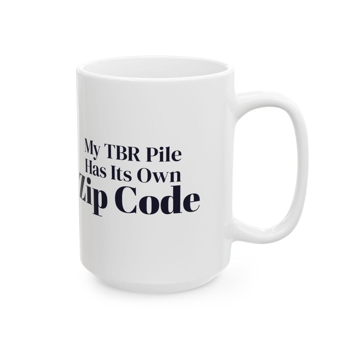 Funny Book Mug My TBR Pile Has Its Own Zip Code