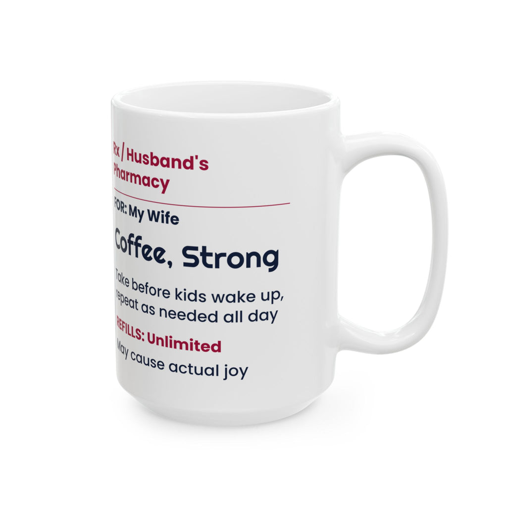 Funny Wife Coffee Mug Prescription Label Coffee For Wife