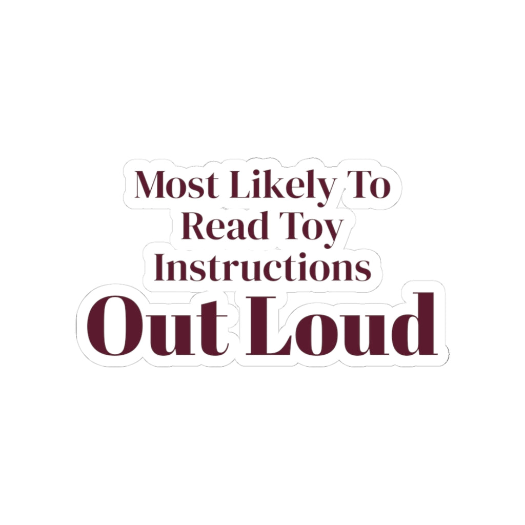 Funny Christmas Sticker Most Likely To Read Toy Instructions Aloud Family