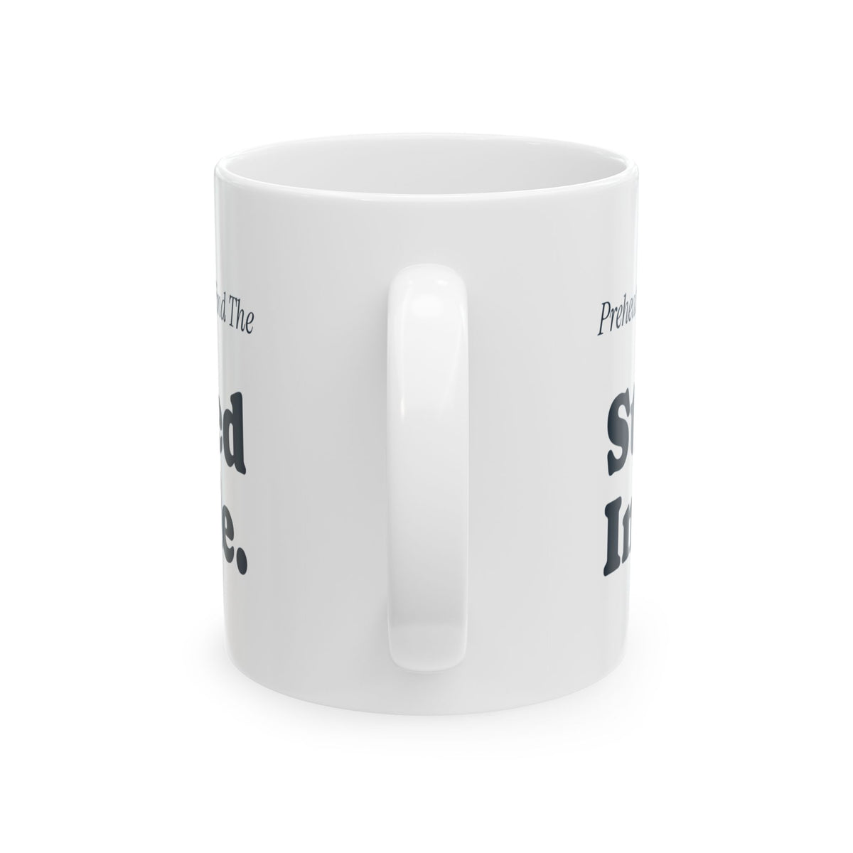Funny Baking Coffee Mug Preheat The Oven Find The Pans Stored Inside