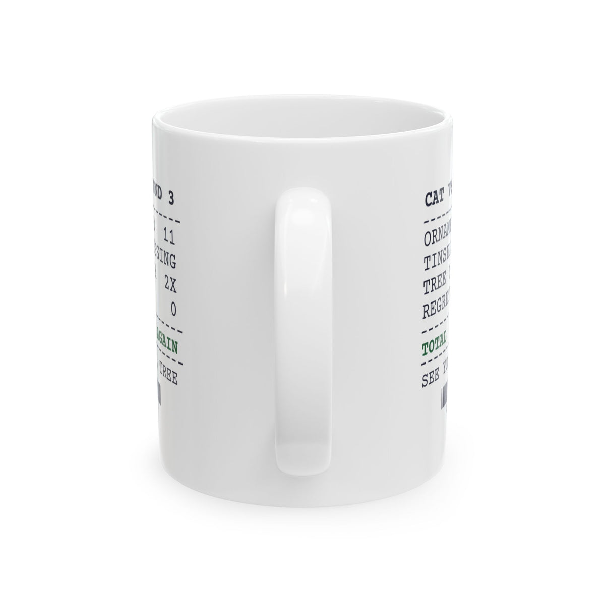 Funny Christmas Cat Coffee Mug Cat Vs Tree Round 3 Receipt