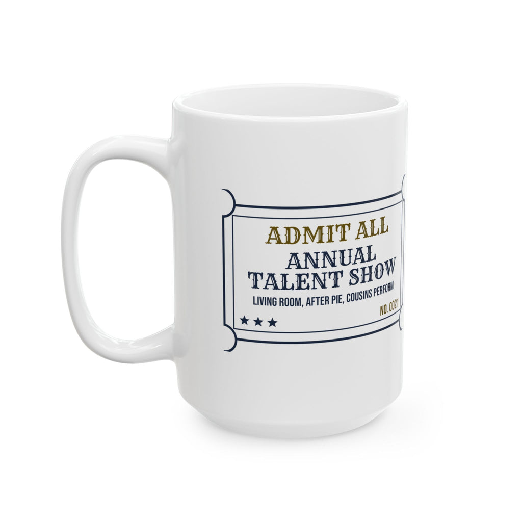 Funny Family Christmas Coffee Mug Annual Talent Show Ticket