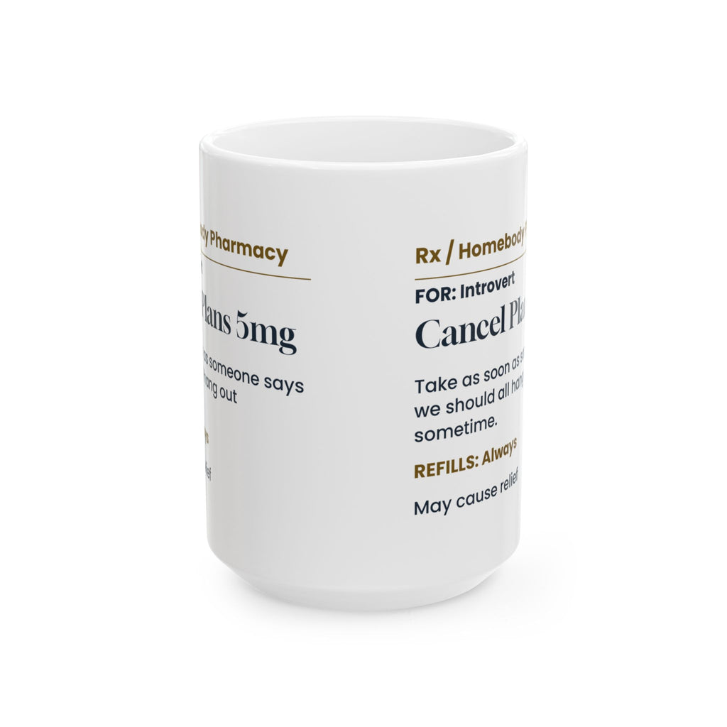 Funny Introvert Coffee Mug Cancel Plans 5mg Prescription Label