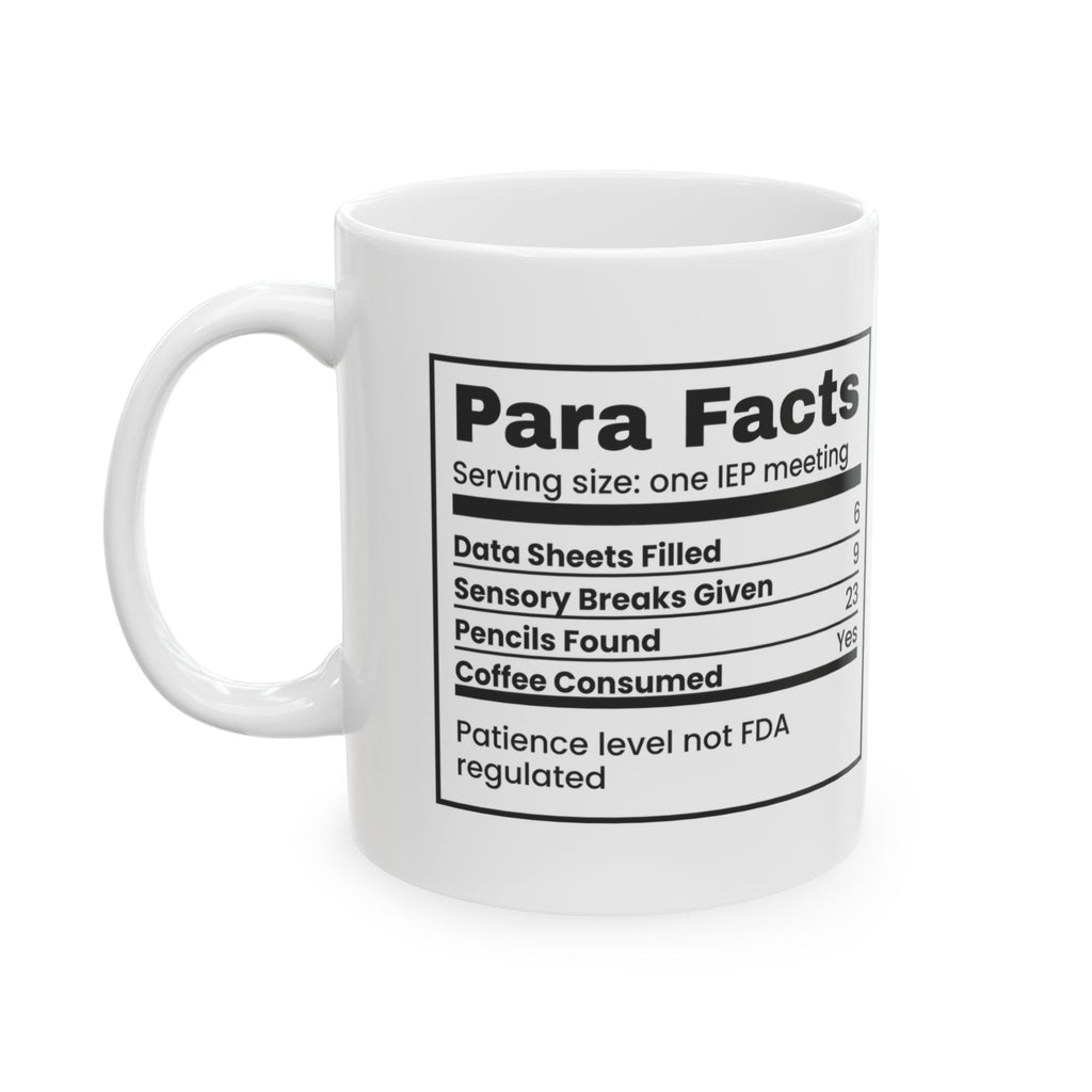 Funny Paraeducator Coffee Mug Nutrition Facts For Teacher Aides