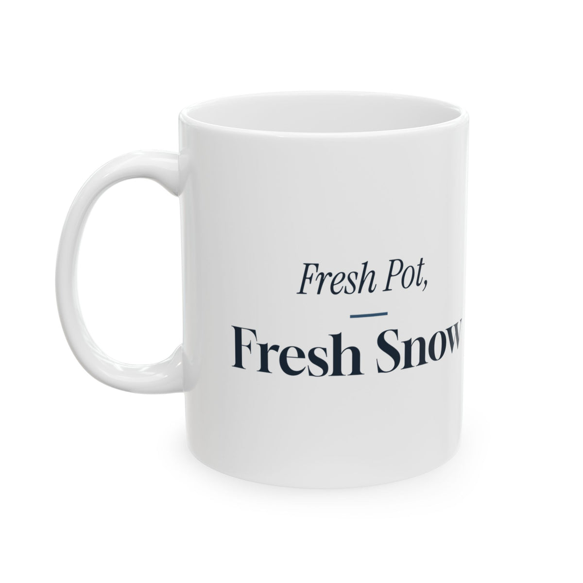 Christmas Coffee Mug Fresh Pot Fresh Snow Winter Morning