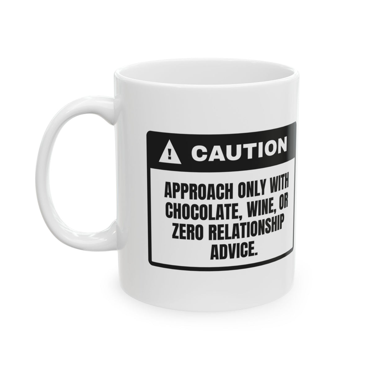 Funny Single Coffee Mug Caution Label Chocolate Wine No Advice