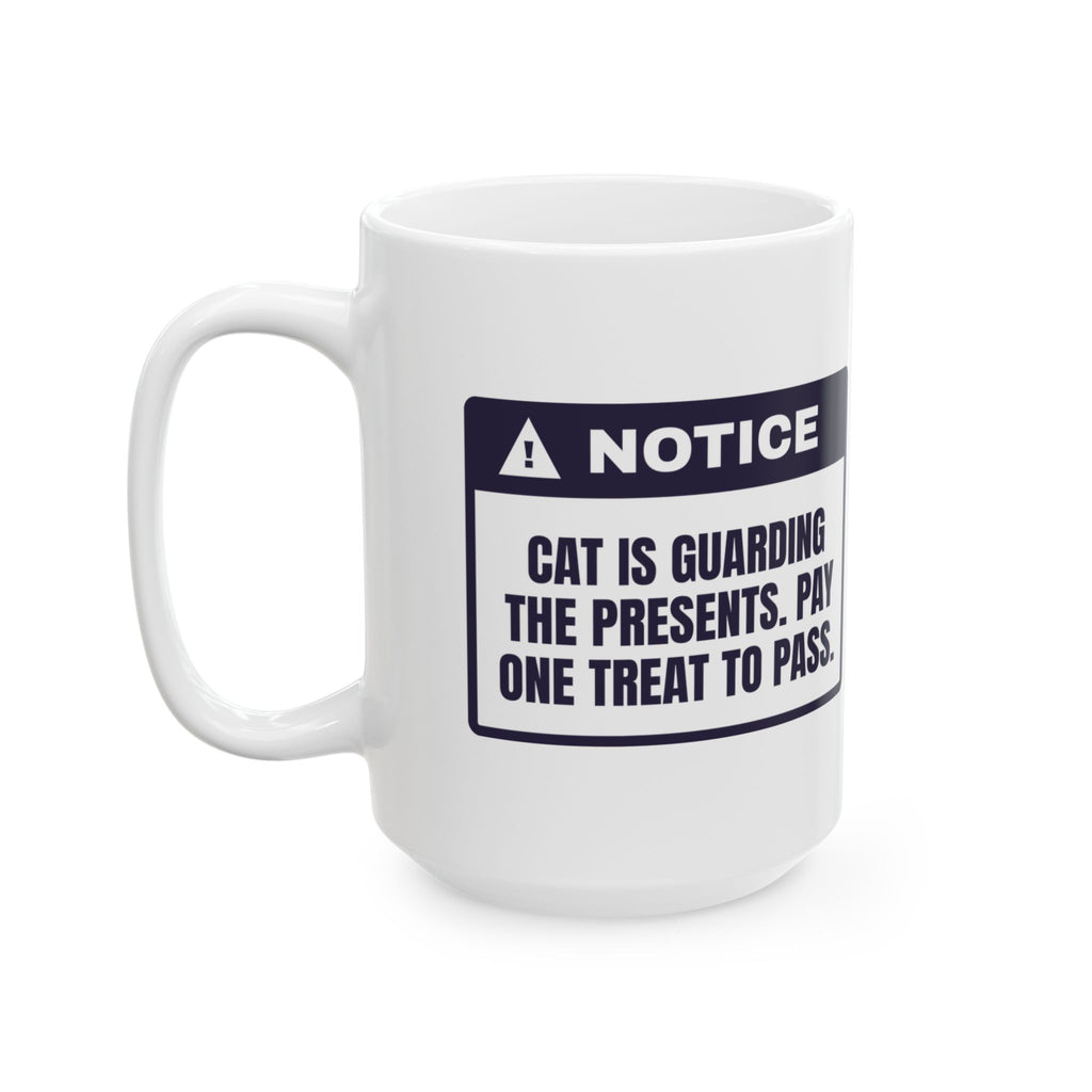 Funny Christmas Cat Coffee Mug Cat Guards The Presents Notice