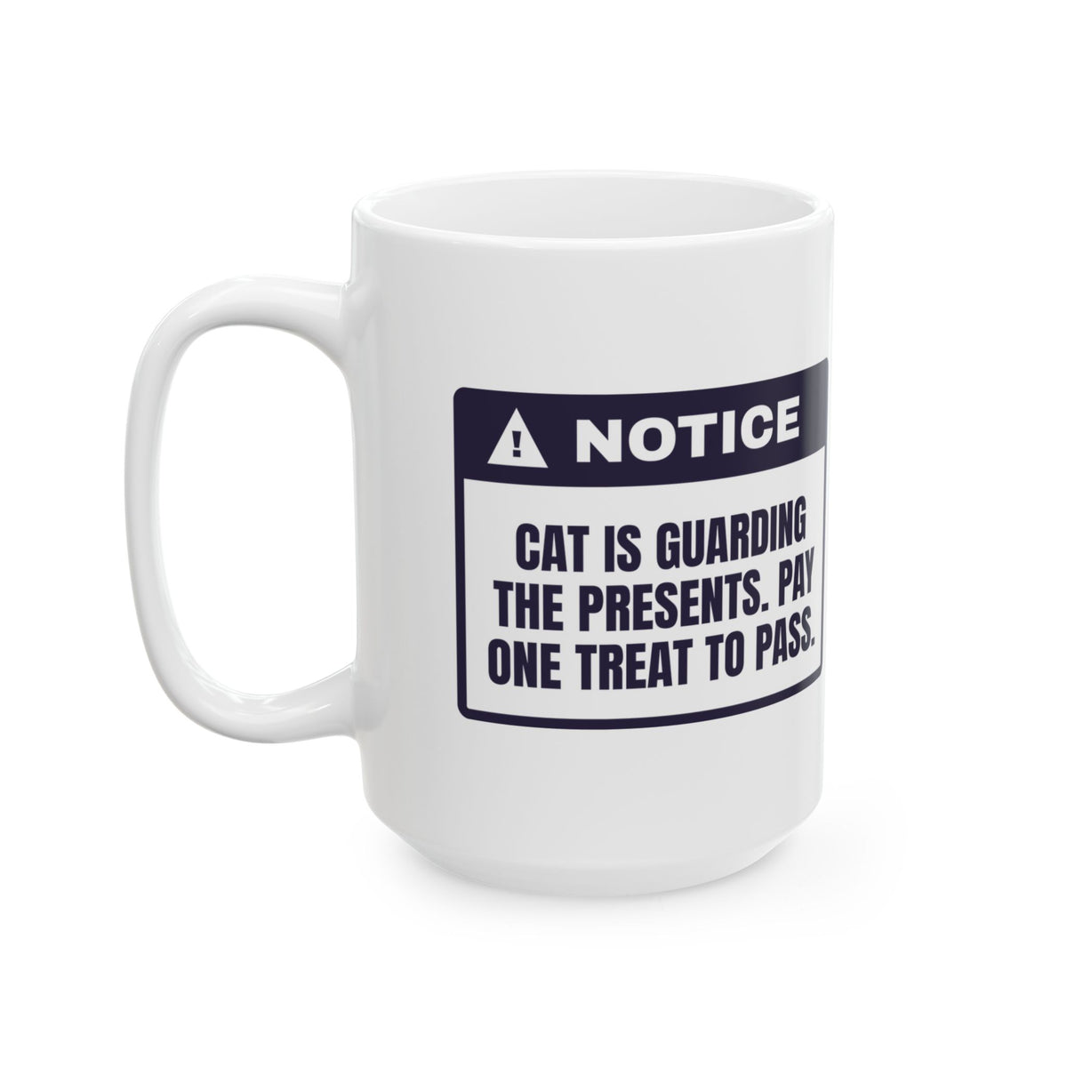 Funny Christmas Cat Coffee Mug Cat Guards The Presents Notice