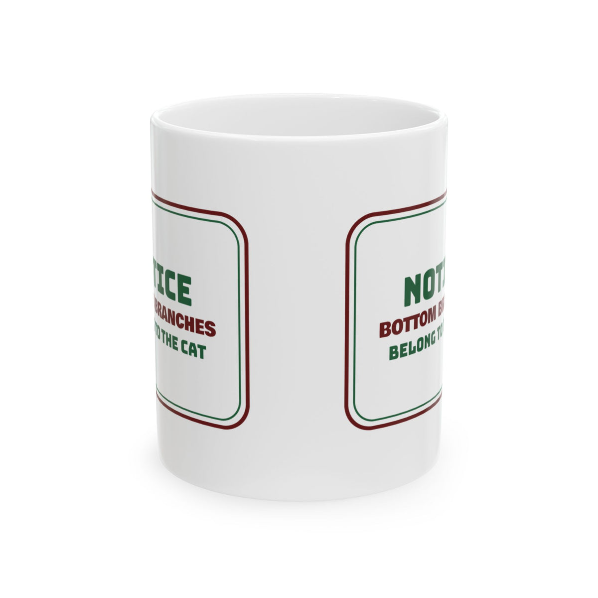 Funny Christmas Cat Coffee Mug Bottom Branches Belong To The Cat