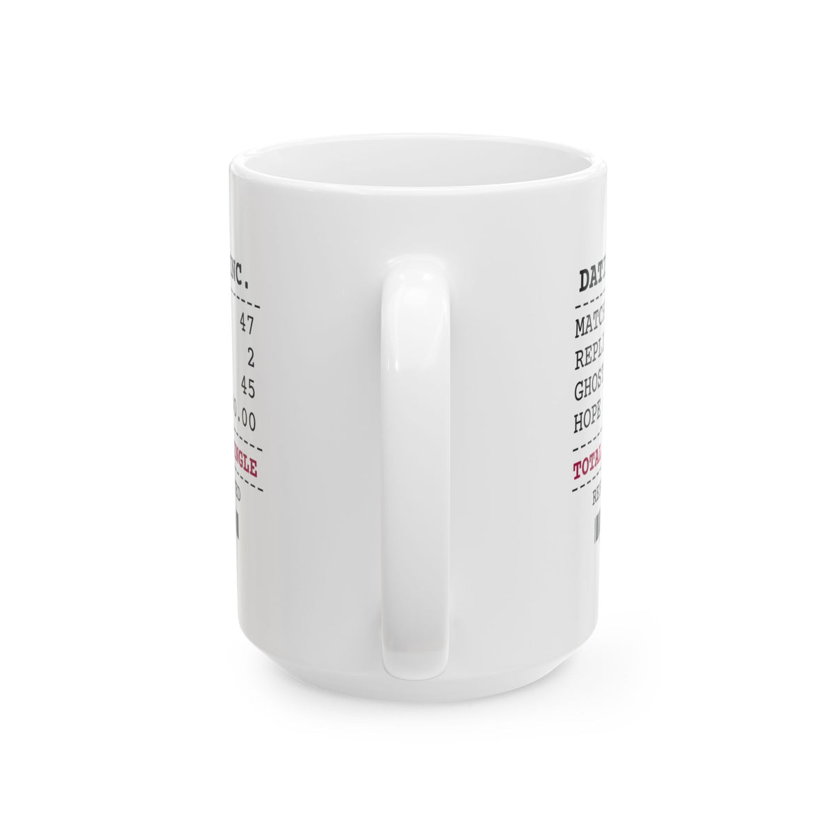 Funny Single Coffee Mug Dating App Receipt 47 Matches For Her Him