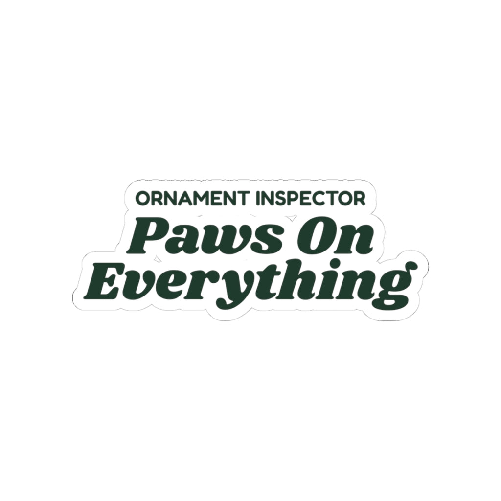 Funny Christmas Sticker Ornament Inspector Paws On Everything