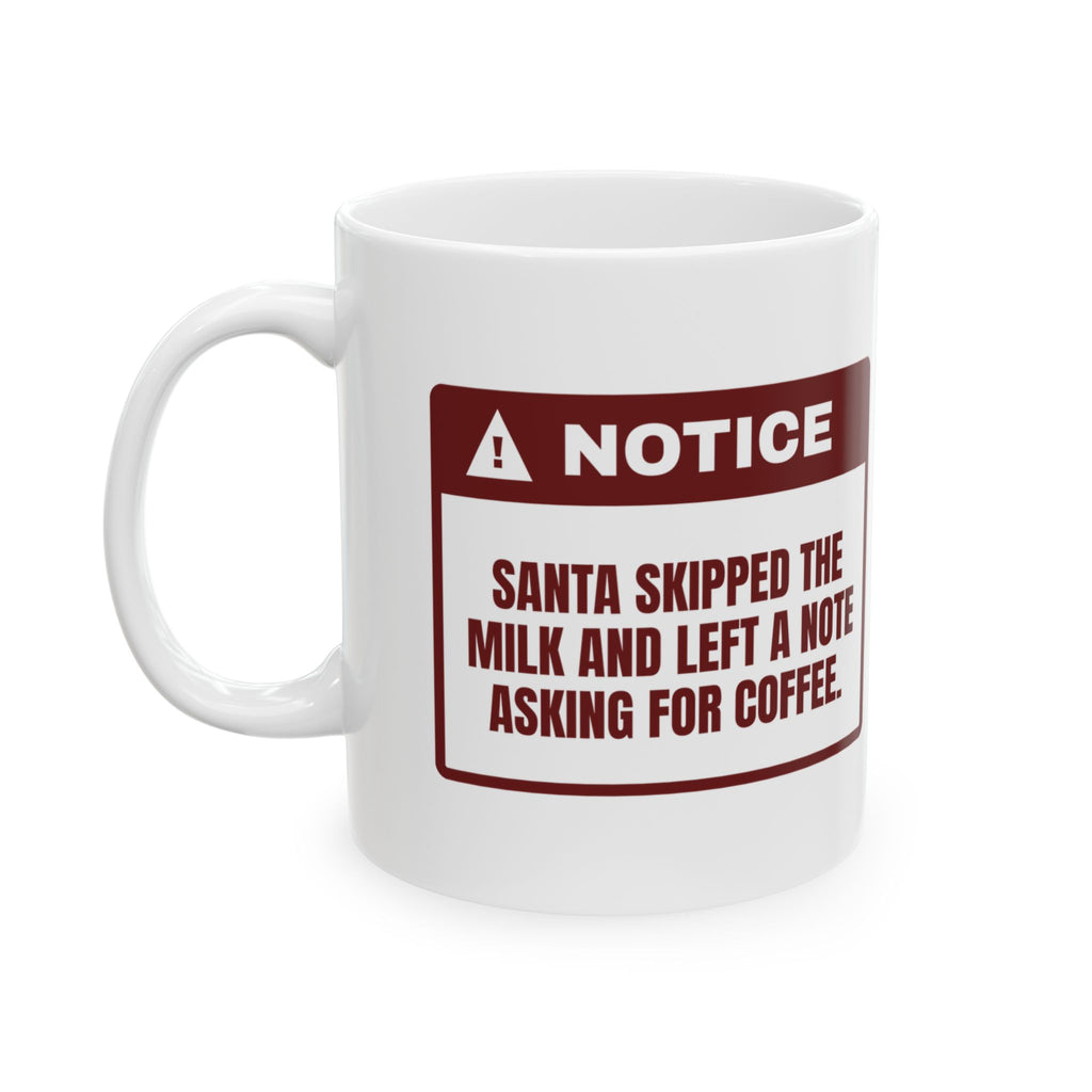 Funny Christmas Coffee Mug Santa Wants Coffee Not Milk