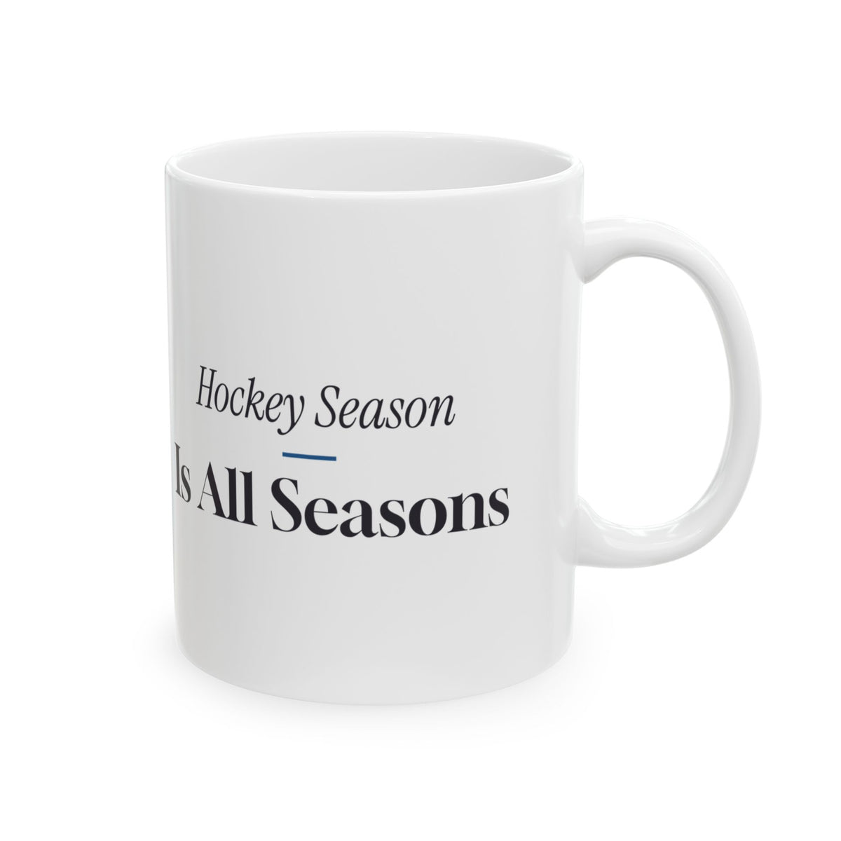 Funny Hockey Coffee Mug Hockey Season Is All Seasons