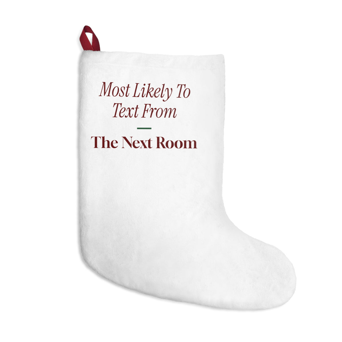 Funny Family Christmas Stocking Most Likely To Text From The Next