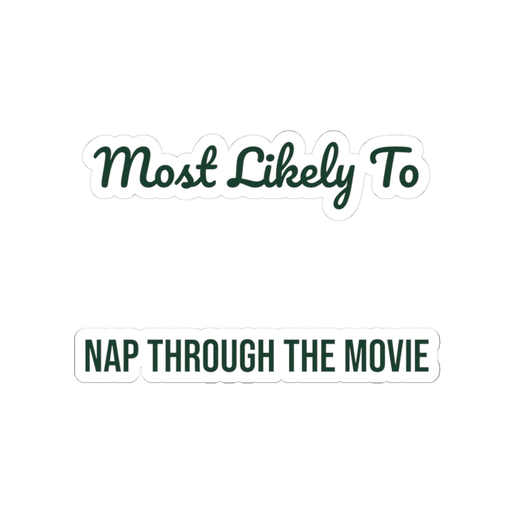 Funny Christmas Family Sticker Most Likely To Nap Through The Movie