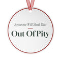 Funny Christmas Ornament Someone Will Steal This Out Of Pity